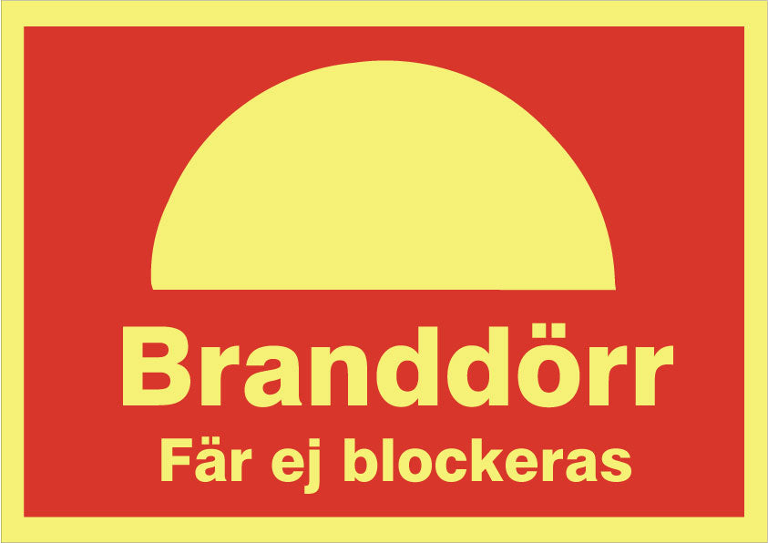 Brandskylt. Branddörr får ej blockeras