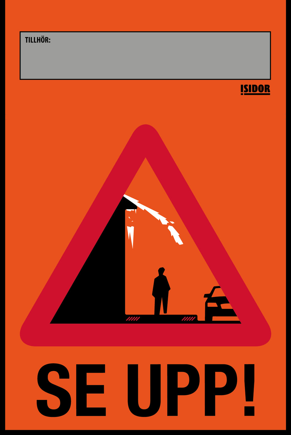 Isidor Warnungsflagge – ACHTUNG! vor Schneerutsch