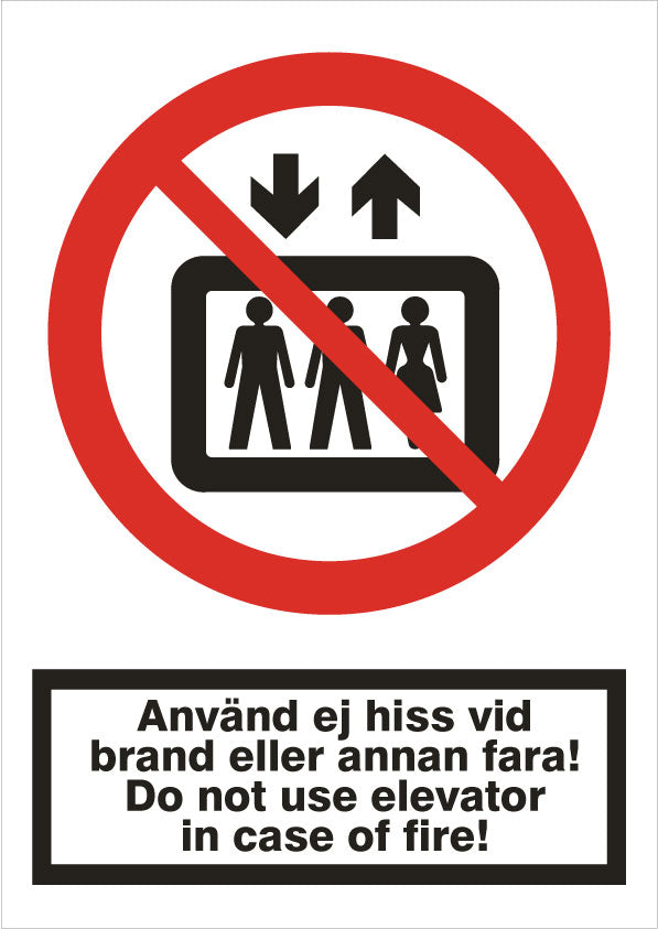 Förbudsskylt. Användning av hiss vid brand eller annan fara förbjuden