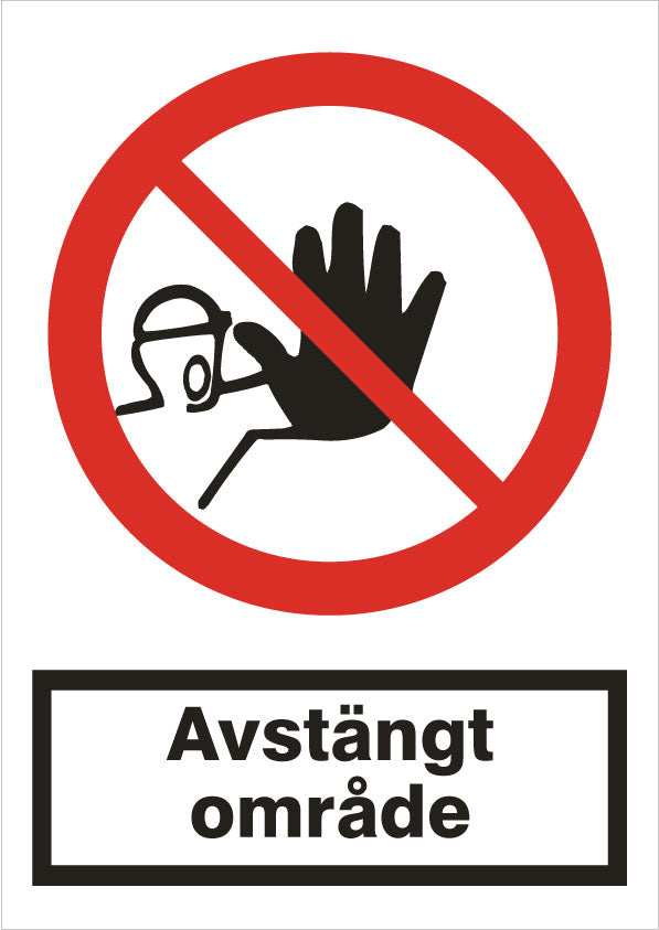 Förbudsskylt. Avstängt område