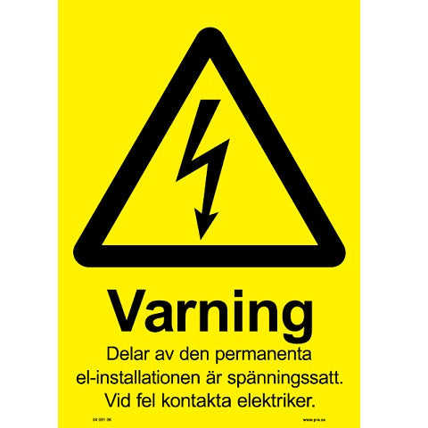 Varningsskylt. El-installationen är spänningssatt