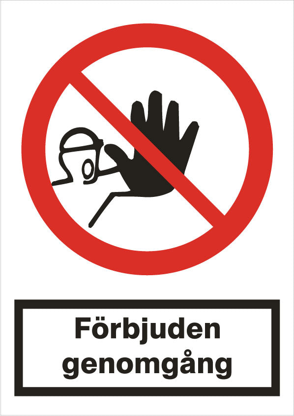 Förbudsskylt. Förbjuden genomgång