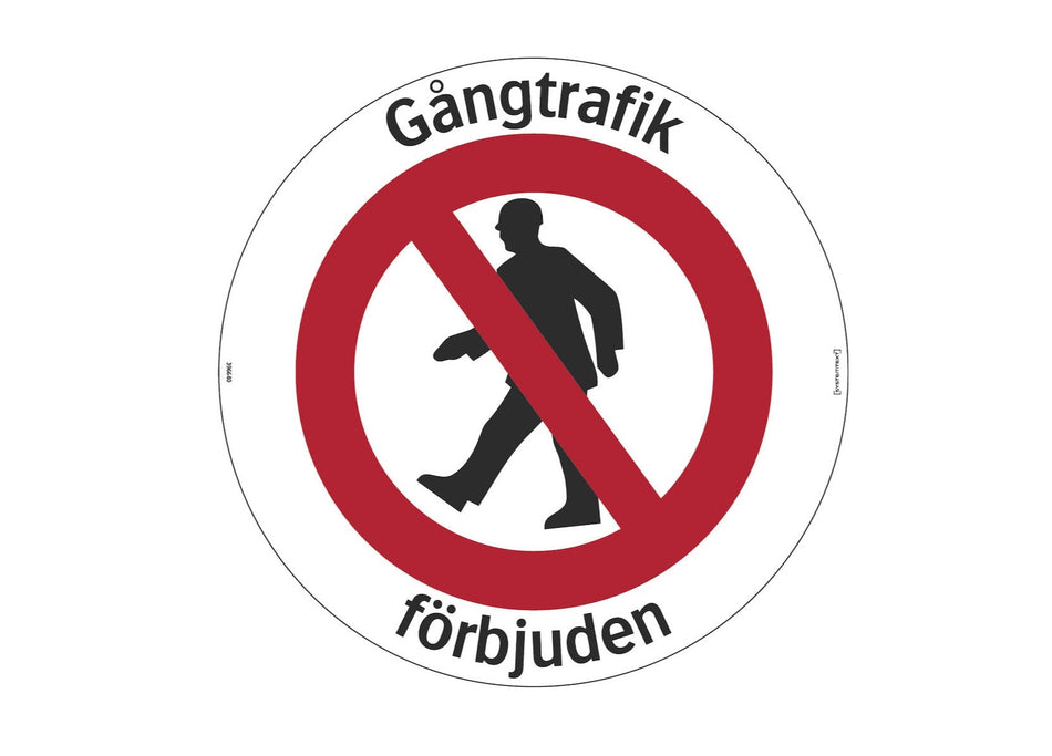 Förbudsskylt - Gångtrafik förbjuden (Golvdekal)