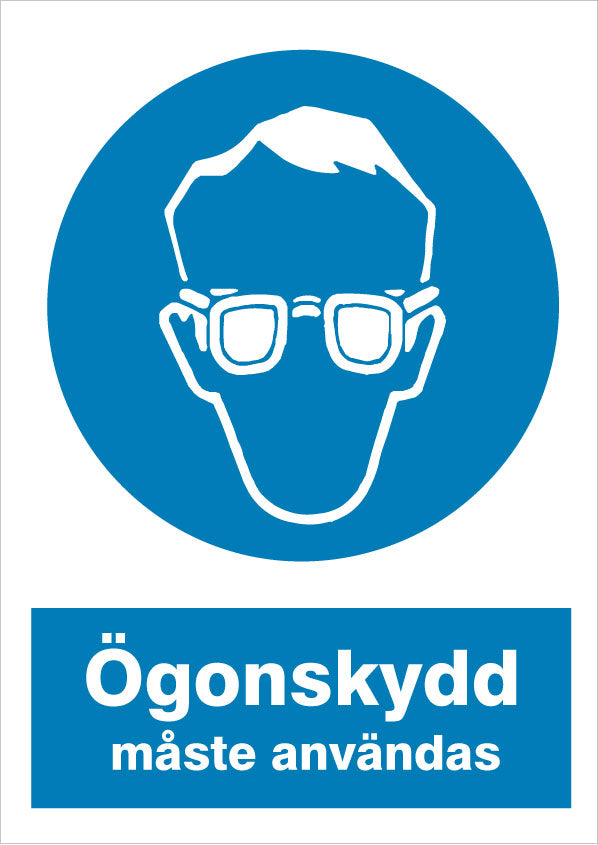 Påbudsskylt. Ögonskydd måste användas