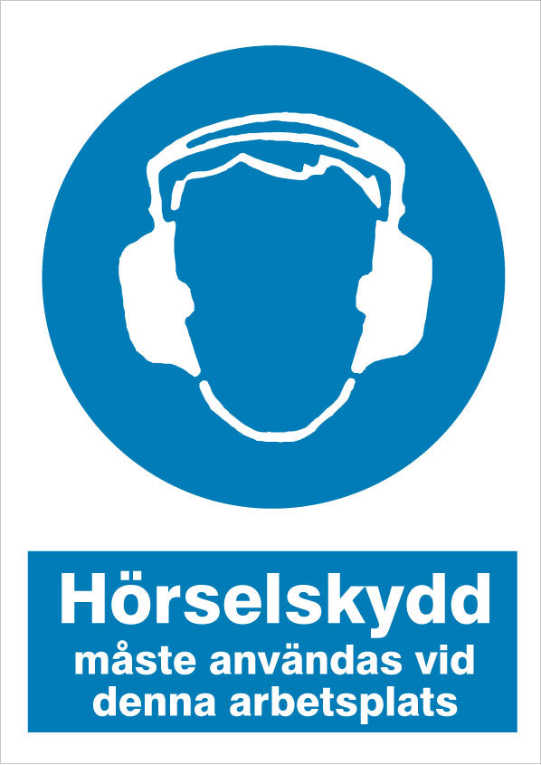 Påbudsskylt. Hörselskydd måste användas på denna arbetsplats