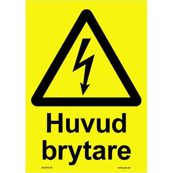 Varningsskylt. Huvudbrytare