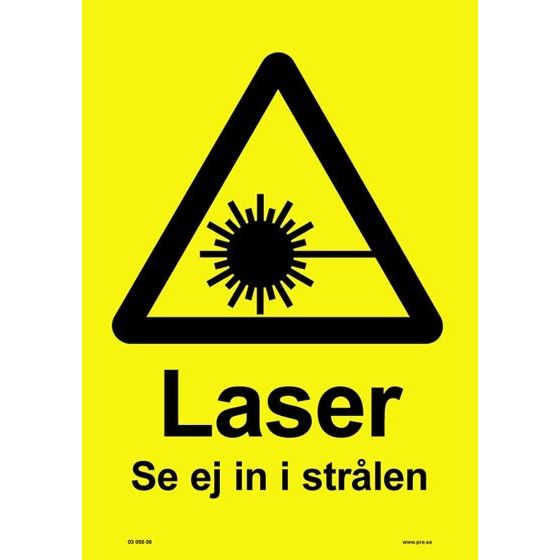 Varningsskylt. Laser. Se ej in i strålen.