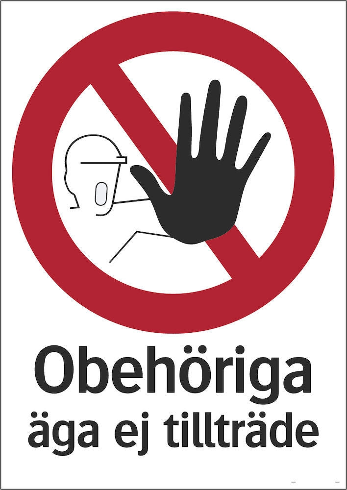 Förbudsskylt - Tillträde förbjudet