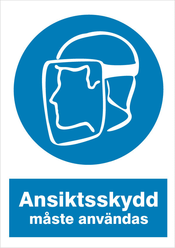 Påbudsskylt. Ansiktsskydd måste användas