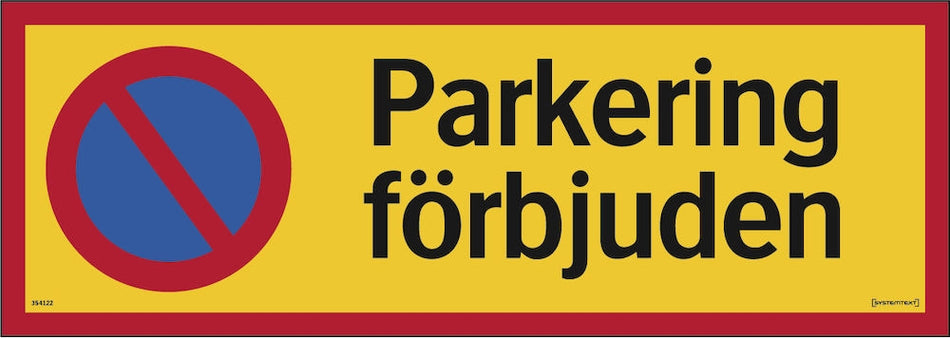 Förbudsskylt - Parkering förbjuden