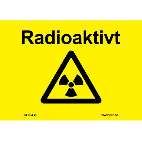 Varningsskylt. Radioaktivt