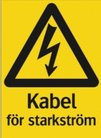Varningsskylt - Kabel för starkström