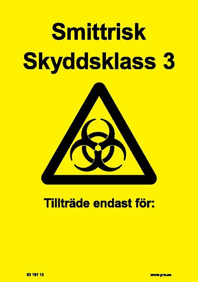 Varningsskylt. Smittrisk Skyddsklass 3