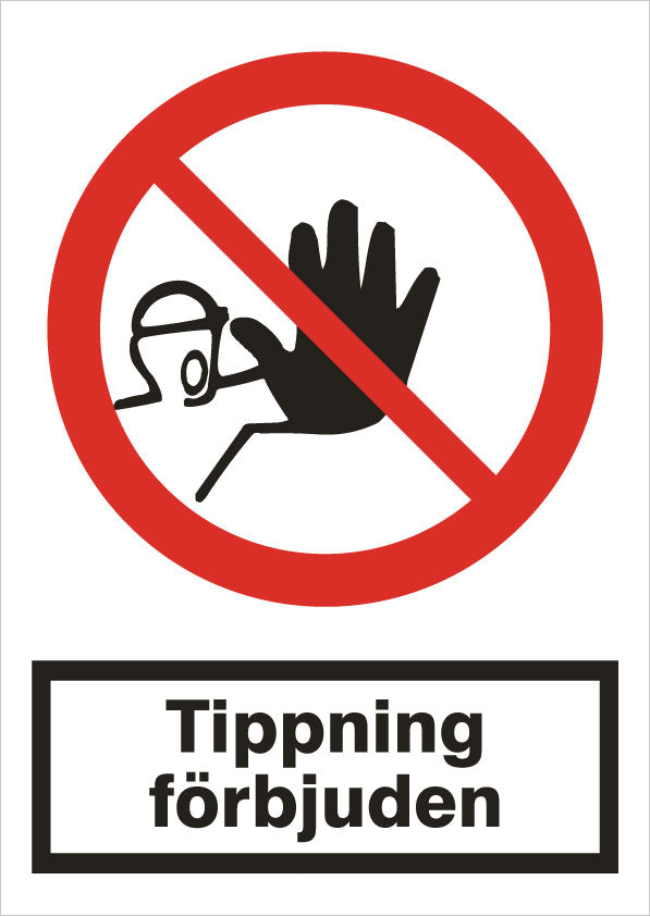 Förbudsskylt. Tippning förbjuden